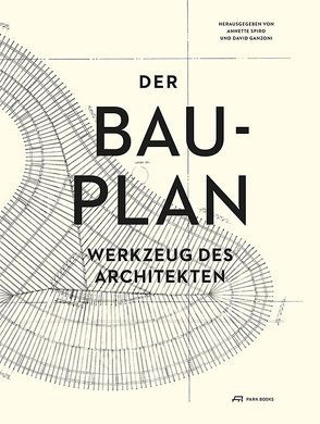 Der Bauplan von Carpo,  Mario, Czech,  Hermann, Emerson,  Tom, Esch,  Philipp, Ganzoni,  David, Hasler,  Uta, Moravánsky,  Akos, Oechslin,  Werner, Primas,  Urs, Ringli,  Kornel, Rutishauser,  Stephan, Sergison,  Jonathan, Spiro,  Annette, Stockhammer,  Daniel, Tönnesmann,  Andreas, Ursprung,  Philip