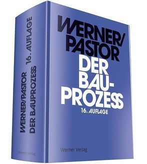 Der Bauprozess von Pastor,  Walter, Werner,  Ulrich