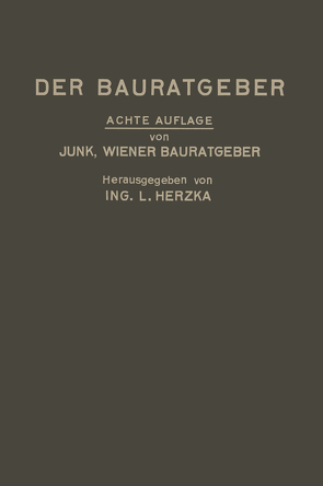 Der Bauratgeber von Herzka,  Leopold, Junk,  David Valentin