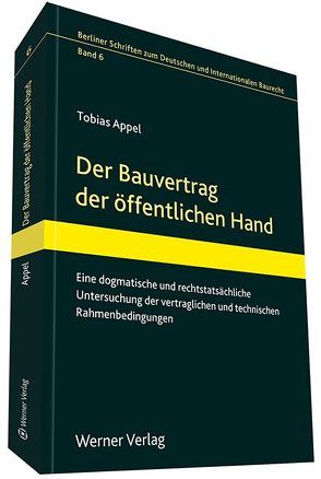 Der Bauvertrag der öffentlichen Hand von Appel,  Tobias