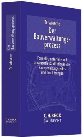 Der Bauverwaltungsprozess von Becker,  Michael, Freund,  Matthias, Himmelmann,  Steffen, Keppler,  Andreas, Lenz,  Sebastian, Lorz,  Ralph Alexander, Merschmeier,  Andreas, Prechtel,  Ulf, Raden,  Michael, Terwiesche,  Michael