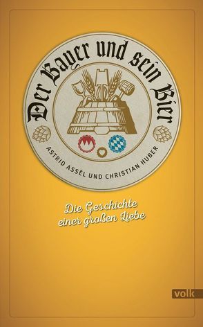 Der Bayer und sein Bier von Assél,  Astrid