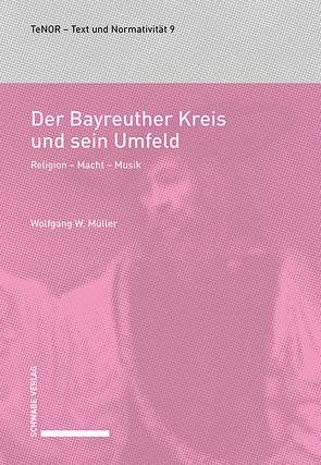 Der Bayreuther Kreis und sein Umfeld von Müller,  Wolfgang W.