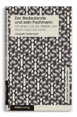 Der Bedeutende und sein Fachmann von Federmair,  Leopold, Gelbmann,  Alfred