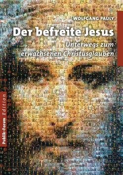 Der befreite Jesus von Pauly,  Wolfgang