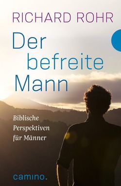 Der befreite Mann von Kimpel,  Bettina, Rohr,  Richard