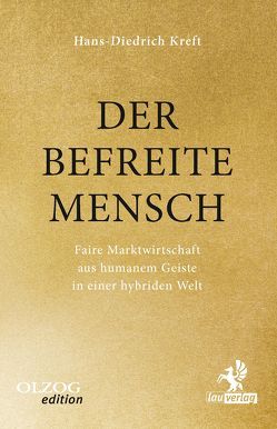 Der befreite Mensch von Kreft,  Hans-Diedrich