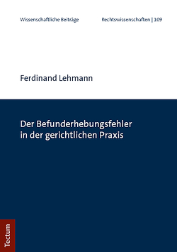 Der Befunderhebungsfehler in der gerichtlichen Praxis von Lehmann,  Ferdinand