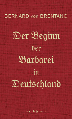 Der Beginn der Barbarei in Deutschland von Brentano,  Bernard von