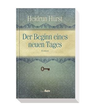 Der Beginn eines neuen Tages von Hurst,  Heidrun