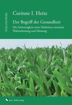 Der Begriff der Gesundheit von Heitz,  Corinne I.