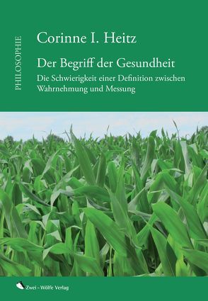 Der Begriff der Gesundheit von Heitz,  Corinne I.