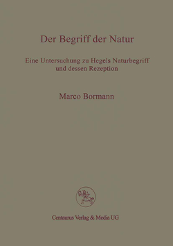 Der Begriff der Natur von Bormann,  Marco