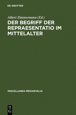 Der Begriff der repraesentatio im Mittelalter von Vuillemin-Diem,  Gudrun, Zimmermann,  Albert