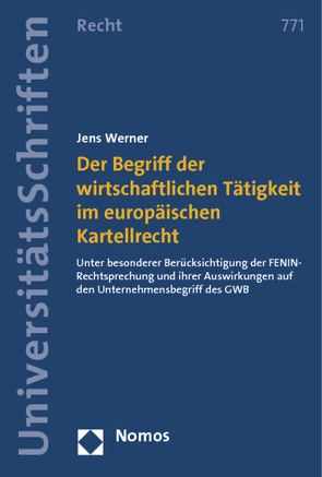 Der Begriff der wirtschaftlichen Tätigkeit im europäischen Kartellrecht von Werner,  Jens