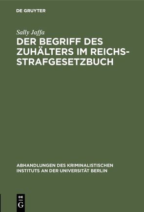 Der Begriff des Zuhälters im Reichsstrafgesetzbuch von Jaffa,  Sally