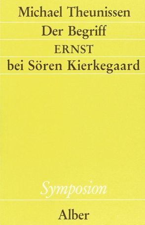 Der Begriff Ernst bei Sören Kierkegaard von Theunissen,  Michael