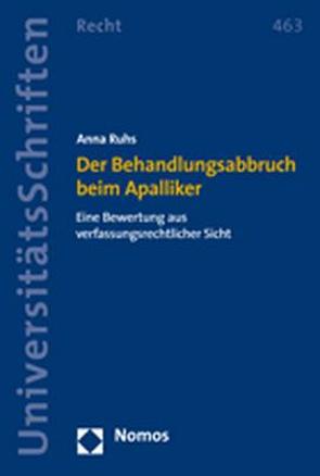 Der Behandlungsabbruch beim Apalliker von Ruhs,  Anna