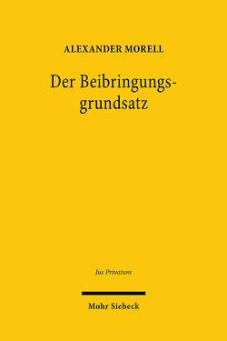 Der Beibringungsgrundsatz von Morell,  Alexander