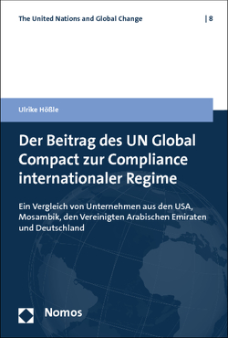 Der Beitrag des UN Global Compact zur Compliance internationaler Regime von Hößle,  Ulrike