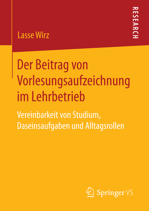 Der Beitrag von Vorlesungsaufzeichnung im Lehrbetrieb von Wirz,  Lasse