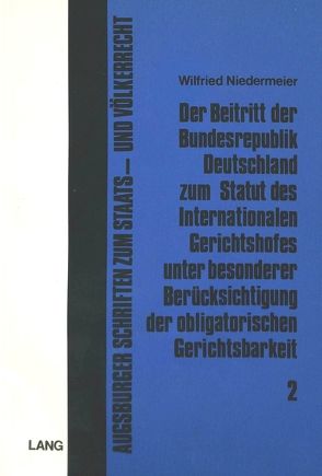 Der Beitritt der Bundesrepublik Deutschland zum Statut des internationalen Gerichtshofes unter besonderer Berücksichtigung der obligatorischen Gerichtsbarkeit