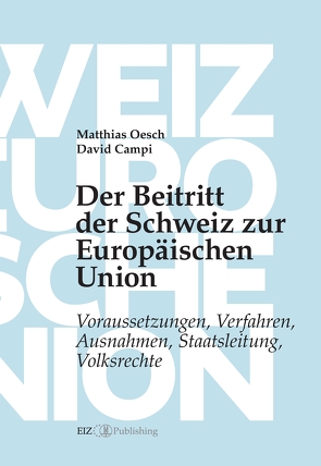 Der Beitritt der Schweiz zur Europäischen Union von Campi,  David, Oesch,  Matthias