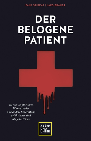 Der belogene Patient von Bräuer,  Lars, Stirkat,  Falk