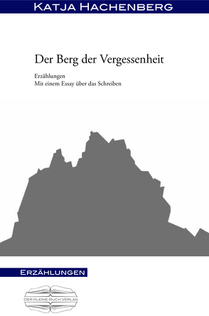 Der Berg der Vergessenheit von Hachenberg,  Katja