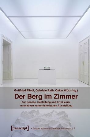 Der Berg im Zimmer von Fliedl,  Gottfried, Rath,  Gabriele, Wörz,  Oskar