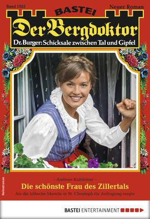 Der Bergdoktor 1925 – Heimatroman von Kufsteiner,  Andreas