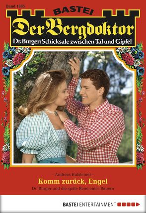 Der Bergdoktor – Folge 1885 von Kufsteiner,  Andreas