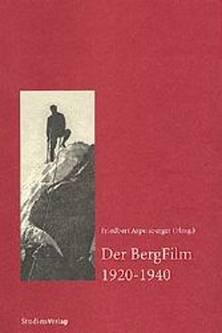 Der BergFilm 1920-1940 von Aspetsberger,  Friedbert