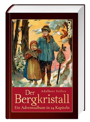 Der Bergkristall von Stifter,  Adalbert