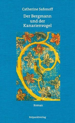 Der Bergmann und der Kanarienvogel von Safonoff,  Catherine, Steinitz,  Claudia