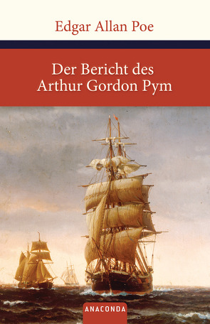 Der Bericht des Arthur Gordon Pym von Poe,  Edgar Allan