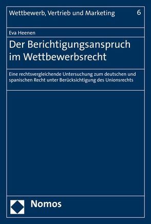 Der Berichtigungsanspruch im Wettbewerbsrecht von Heenen,  Eva