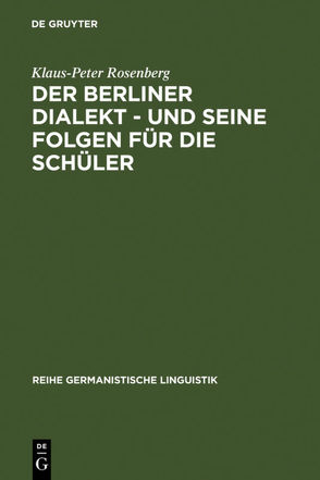 Der Berliner Dialekt – und seine Folgen für die Schüler von Rosenberg,  Klaus-Peter