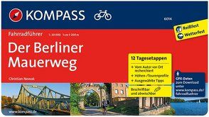 KOMPASS Fahrradführer Der Berliner Mauerweg von Nowak,  Christian