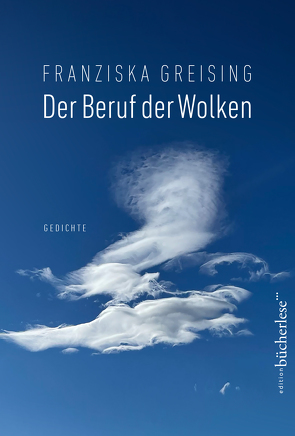 Der Beruf der Wolken von Greising,  Franziska