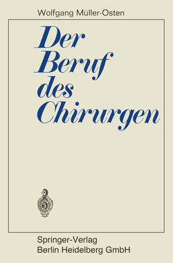 Der Beruf des Chirurgen von Müller-Osten,  Wolfgang, Nissen,  Rudolf