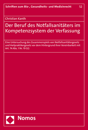 Der Beruf des Notfallsanitäters im Kompetenzsystem der Verfassung von Kanth,  Christian