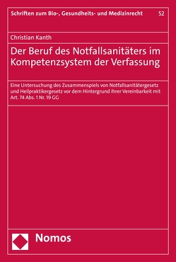 Der Beruf des Notfallsanitäters im Kompetenzsystem der Verfassung von Kanth,  Christian