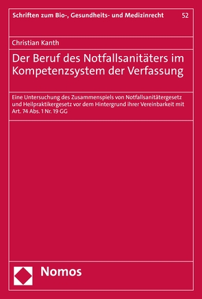 Der Beruf des Notfallsanitäters im Kompetenzsystem der Verfassung von Kanth,  Christian