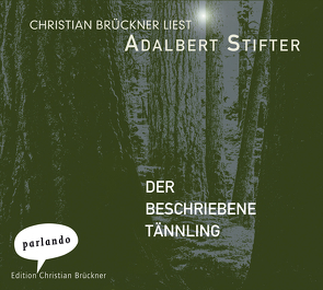 Der beschriebene Tännling von Brückner,  Christian, Stifter,  Adalbert