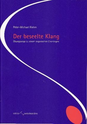 Der beseelte Klang von Riehm,  Peter-Michael