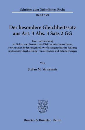 Der besondere Gleichheitssatz aus Art. 3 Abs. 3 Satz 2 GG. von Straßmair,  Stefan M.