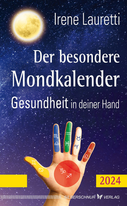 Der besondere Mondkalender – 2024 von Lauretti,  Irene