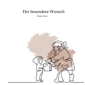 Der besondere Wunsch von Eisert,  Denise