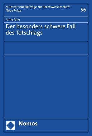 Der besonders schwere Fall des Totschlags von Ahle,  Anne